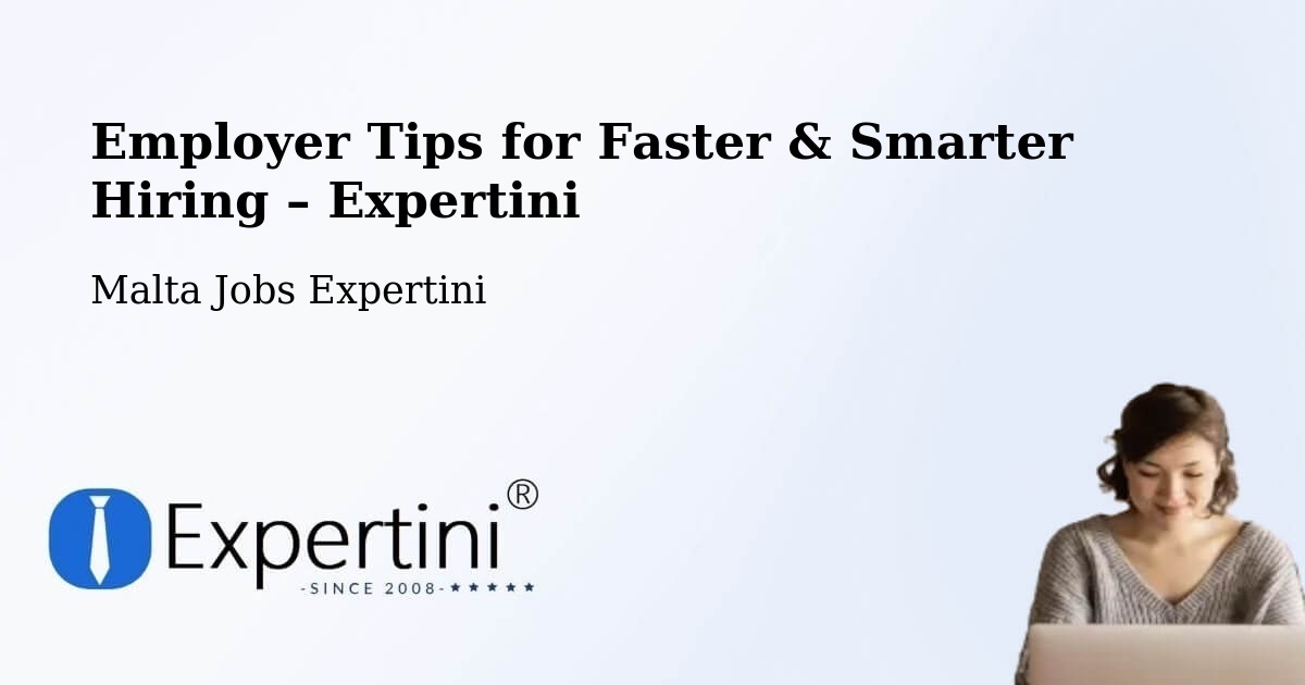 Employer Tips for Hiring & Recruitment – Rabat - Rabat, Malta Jobs Expertini