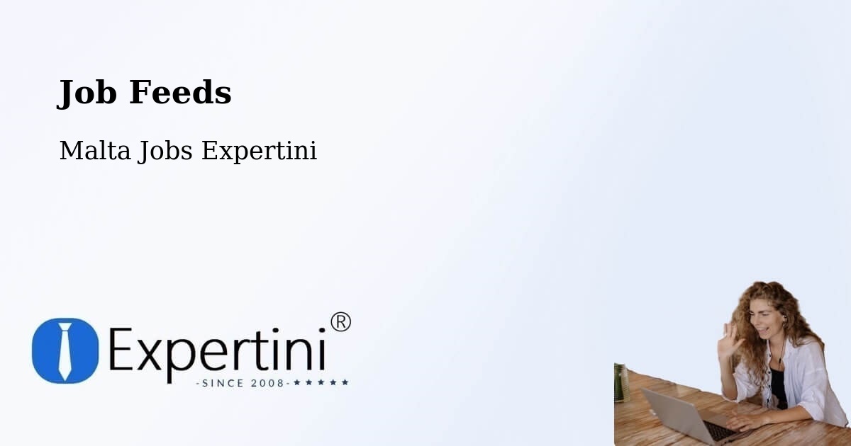 Job Listings Feed – Rabat - Malta Jobs Expertini