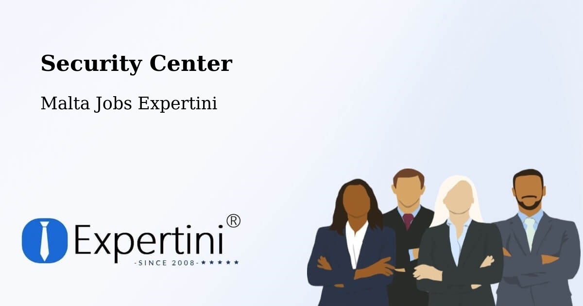 Security & Compliance – Rabat - Malta Jobs Expertini